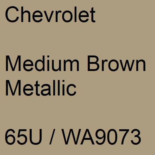 Chevrolet, Medium Brown Metallic, 65U / WA9073.